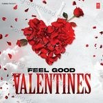 Feel Good Valentines - Varun Jain Song Download
